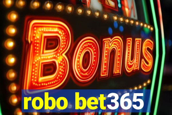 robo bet365